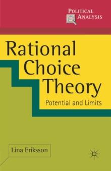 Rational Choice Theory : Potential and Limits