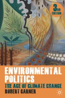 Environmental Politics : The Age of Climate Change