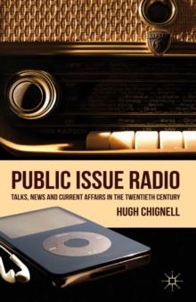 Public Issue Radio : Talks, News and Current Affairs in the Twentieth Century