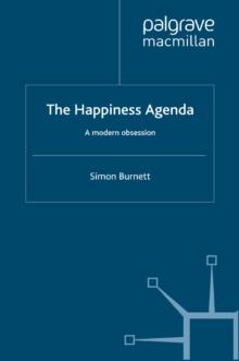 The Happiness Agenda : A Modern Obsession