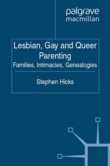 Lesbian, Gay and Queer Parenting : Families, Intimacies, Genealogies