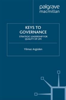 Keys to Governance : Strategic Leadership for Quality of Life