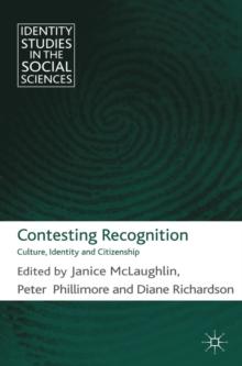 Contesting Recognition : Culture, Identity and Citizenship