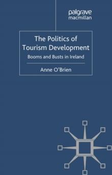 The Politics of Tourism Development : Booms and Busts in Ireland