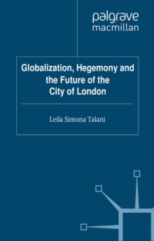 Globalization, Hegemony and the Future of the City of London