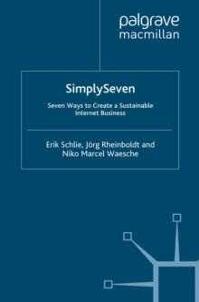 Simply Seven : Seven Ways to Create a Sustainable Internet Business