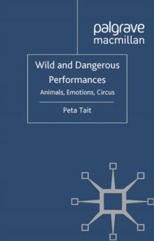 Wild and Dangerous Performances : Animals, Emotions, Circus