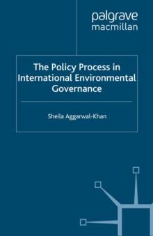 The Policy Process in International Environmental Governance