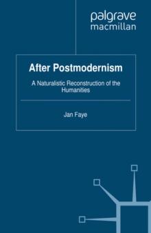 After Postmodernism : A Naturalistic Reconstruction of the Humanities