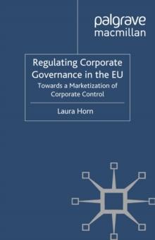 Regulating Corporate Governance in the EU : Towards a Marketization of Corporate Control