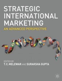 Strategic International Marketing : An Advanced Perspective