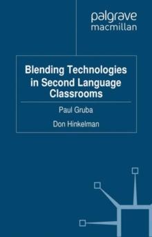 Blending Technologies in Second Language Classrooms