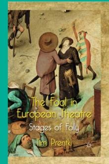 The Fool in European Theatre : Stages of Folly