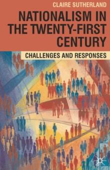 Nationalism in the Twenty-First Century : Challenges and Responses