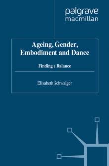 Ageing, Gender, Embodiment and Dance : Finding a Balance