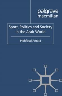 Sport, Politics and Society in the Arab World