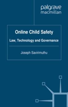 Online Child Safety : Law, Technology and Governance