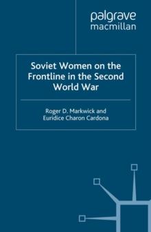 Soviet Women on the Frontline in the Second World War