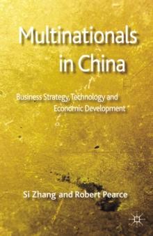 Multinationals in China : Business Strategy, Technology and Economic Development