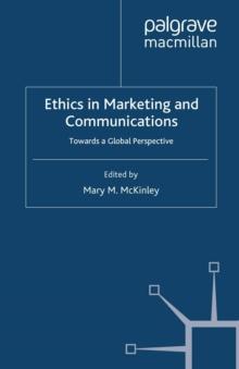 Ethics in Marketing and Communications : Towards a Global Perspective