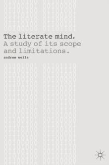 The Literate Mind : A Study of Its Scope and Limitations