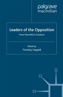 Leaders of the Opposition : From Churchill to Cameron