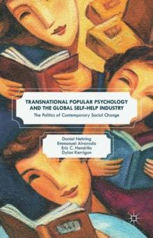 Transnational Popular Psychology and the Global Self-Help Industry : The Politics of Contemporary Social Change