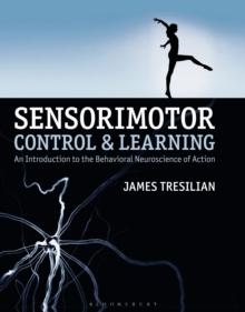 Sensorimotor Control and Learning : An introduction to the behavioral neuroscience of action