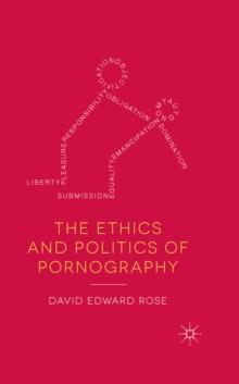 The Ethics and Politics of Pornography