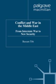 Conflict and War in the Middle East : From Interstate War to New Security