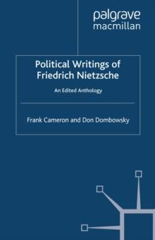 Political Writings of Friedrich Nietzsche : An Edited Anthology