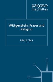 Wittgenstein, Frazer and Religion