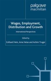 Wages, Employment, Distribution and Growth : International Perspectives