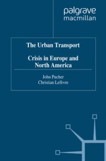 The Urban Transport Crisis in Europe and North America