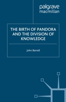 The Birth of Pandora : and the Division of Knowledge