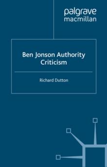 Ben Jonson: Authority: Criticism