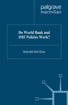 Do World Bank and IMF Policies Work?