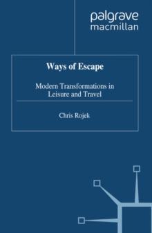 Ways of Escape : Modern Transformations in Leisure and Travel