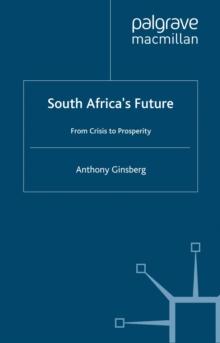 South Africa's Future : From Crisis to Prosperity