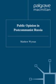 Public Opinion in Postcommunist Russia