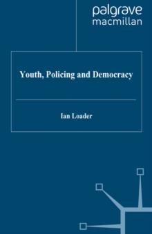 Youth, Policing and Democracy