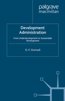 Development Administration : From Underdevelopment to Sustainable Development