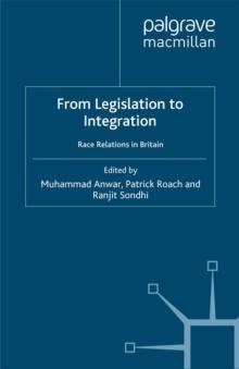 From Legislation to Integration? : Race Relations in Britain