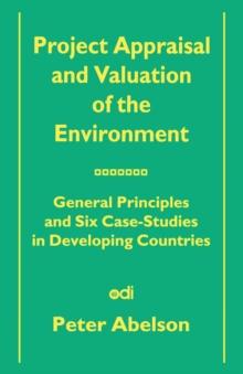 Project Appraisal and Valuation of the Environment : General Principles and Six Case-Studies in Developing Countries