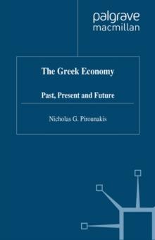 The Greek Economy : Past, Present and Future