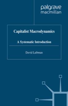 Capitalist Macrodynamics : A Systematic Introduction