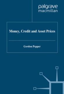 Money, Credit and Asset Prices