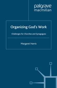 Organizing God's Work : Challenges for Churches and Synagogues