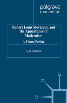 Robert Louis Stevenson and the Appearance of Modernism