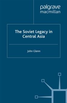 The Soviet Legacy in Central Asia